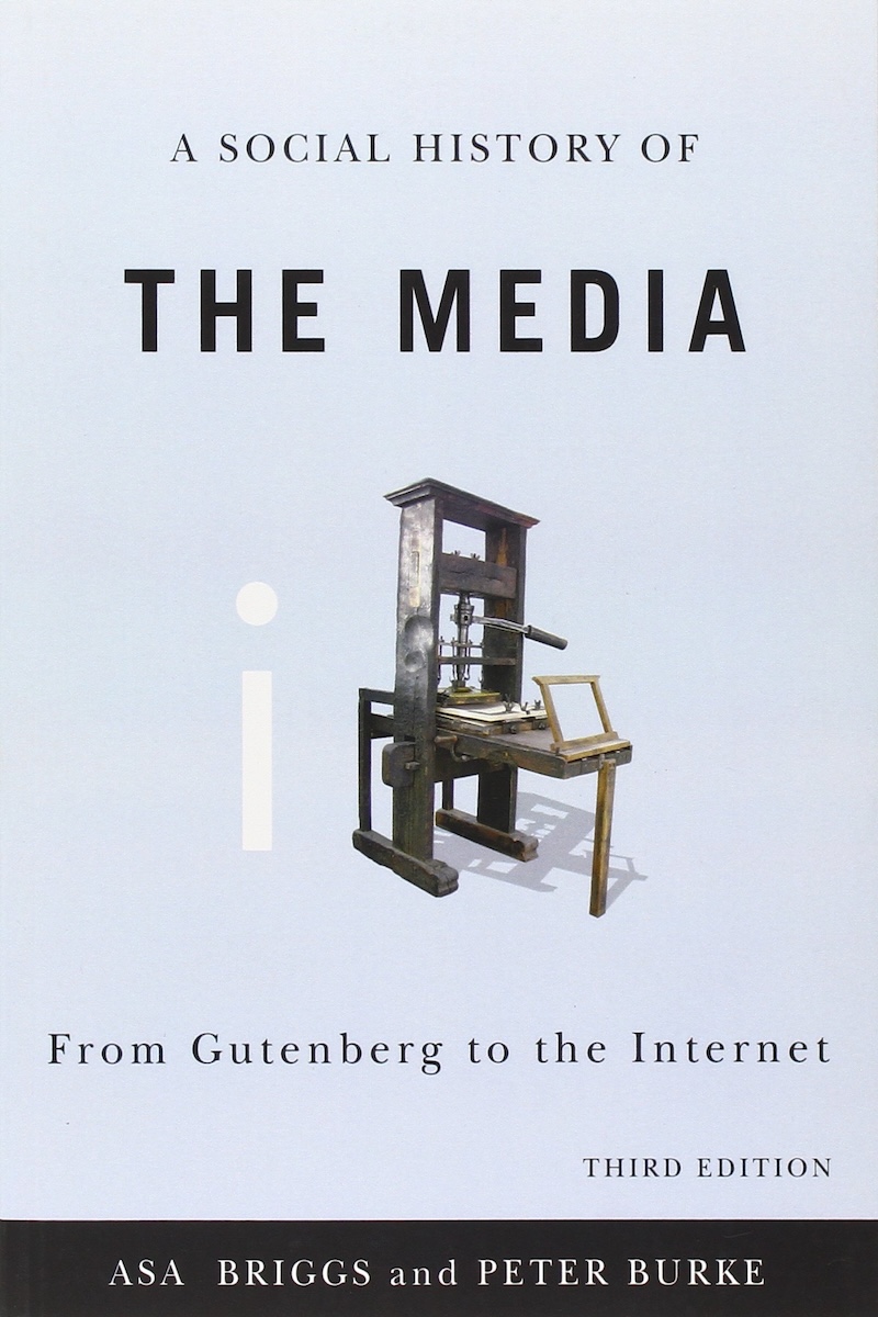 A Social History of the Media: From Gutenberg to the Internet 封面