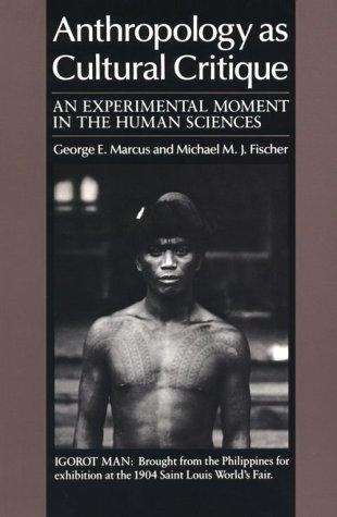 Anthropology as Cultural Critique: An Experimental Moment in the Human Sciences 封面