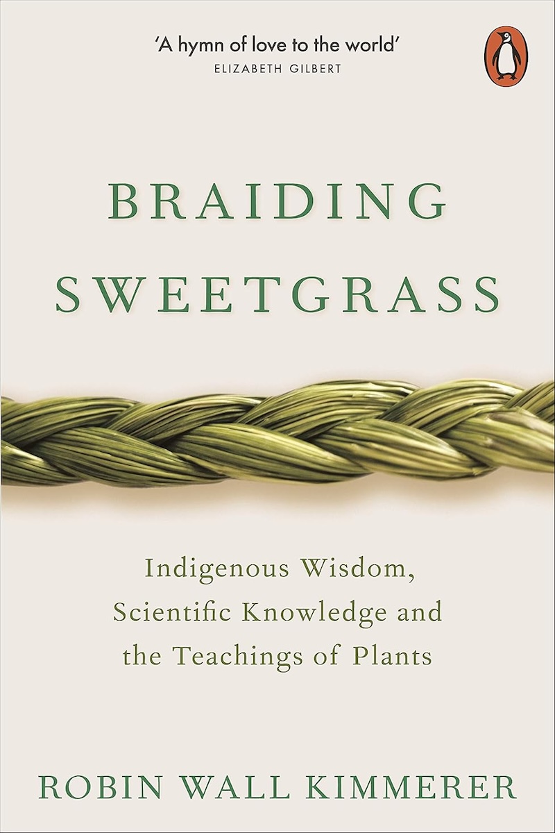 Braiding Sweetgrass: Indigenous Wisdom, Scientific Knowledge and the Teachings of Plants 封面