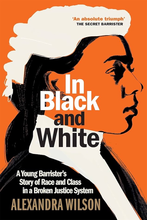 In Black and White: A Young Barrister's Story of Race and Class in a Broken Justice System 封面