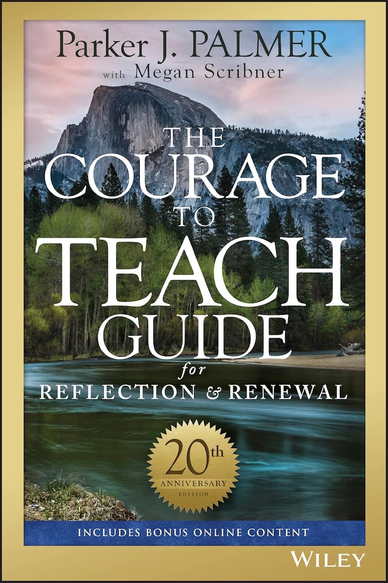 The Courage to Teach: Exploring the Inner Landscape of a Teacher's Life 封面