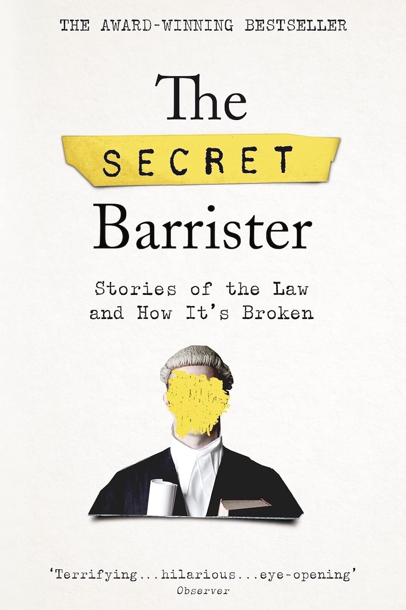 The Secret Barrister: Stories of the Law and How It's Broken 封面